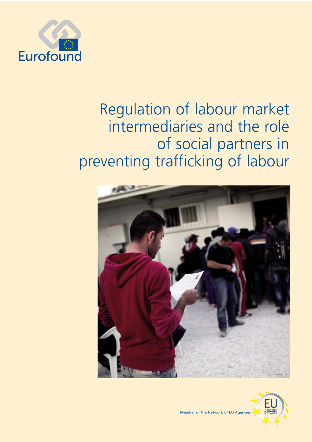 Regulation of Labour Market Intermediaries and the Role of Social Partners in Preventing Trafficking of Labour