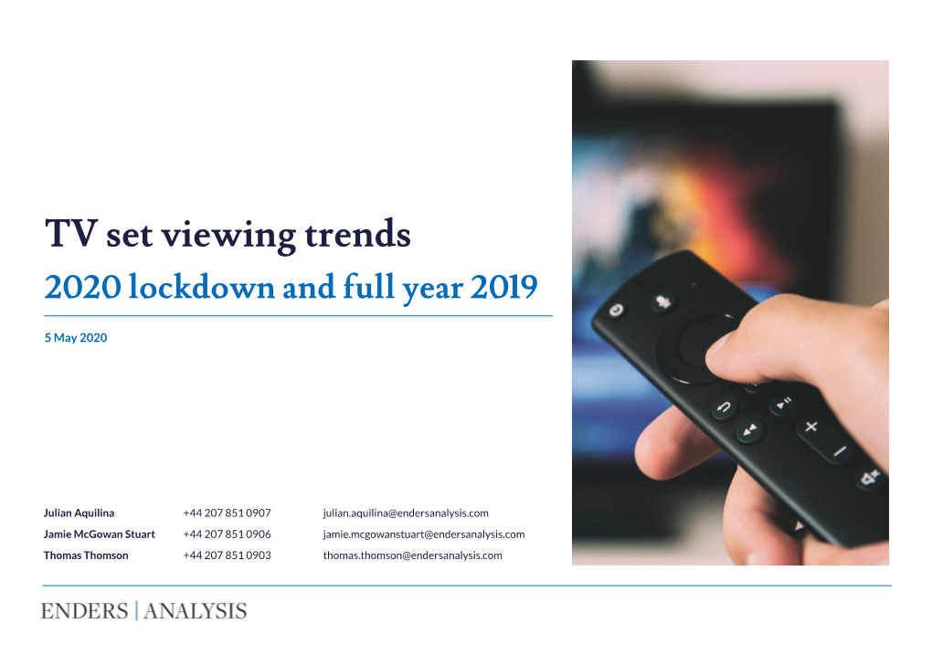 TV Set Viewing Trends: 2020 Lockdown and Full Year 2019 [2020-043] 2 Notes and Acknowledgements for the Data Contained in This Report