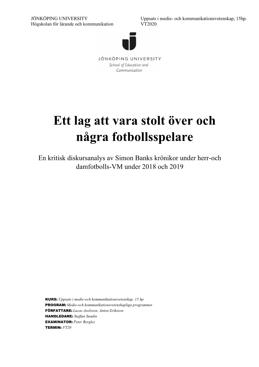 Ett Lag Att Vara Stolt Över Och Några Fotbollsspelare