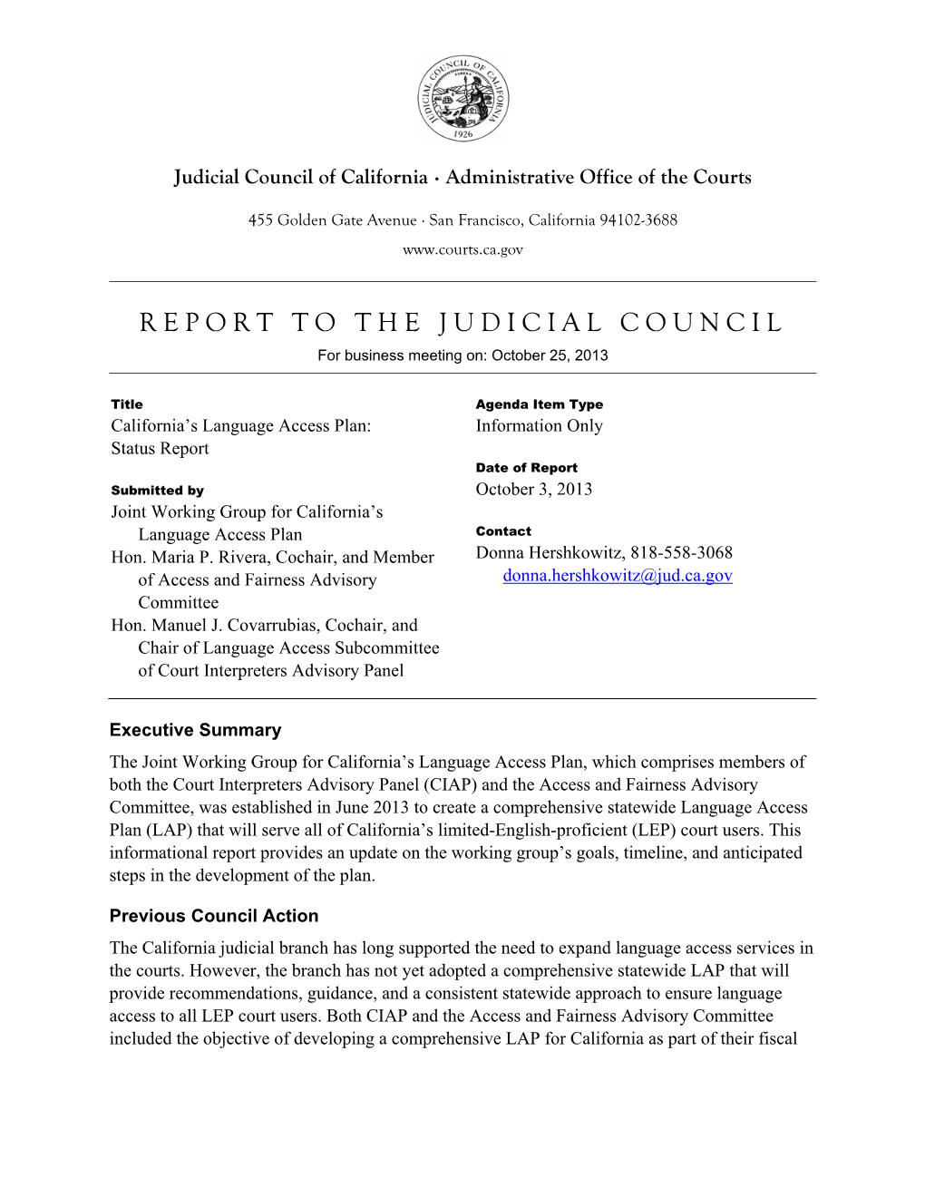 REPORT to the JUDICIAL COUNCIL for Business Meeting On: October 25, 2013