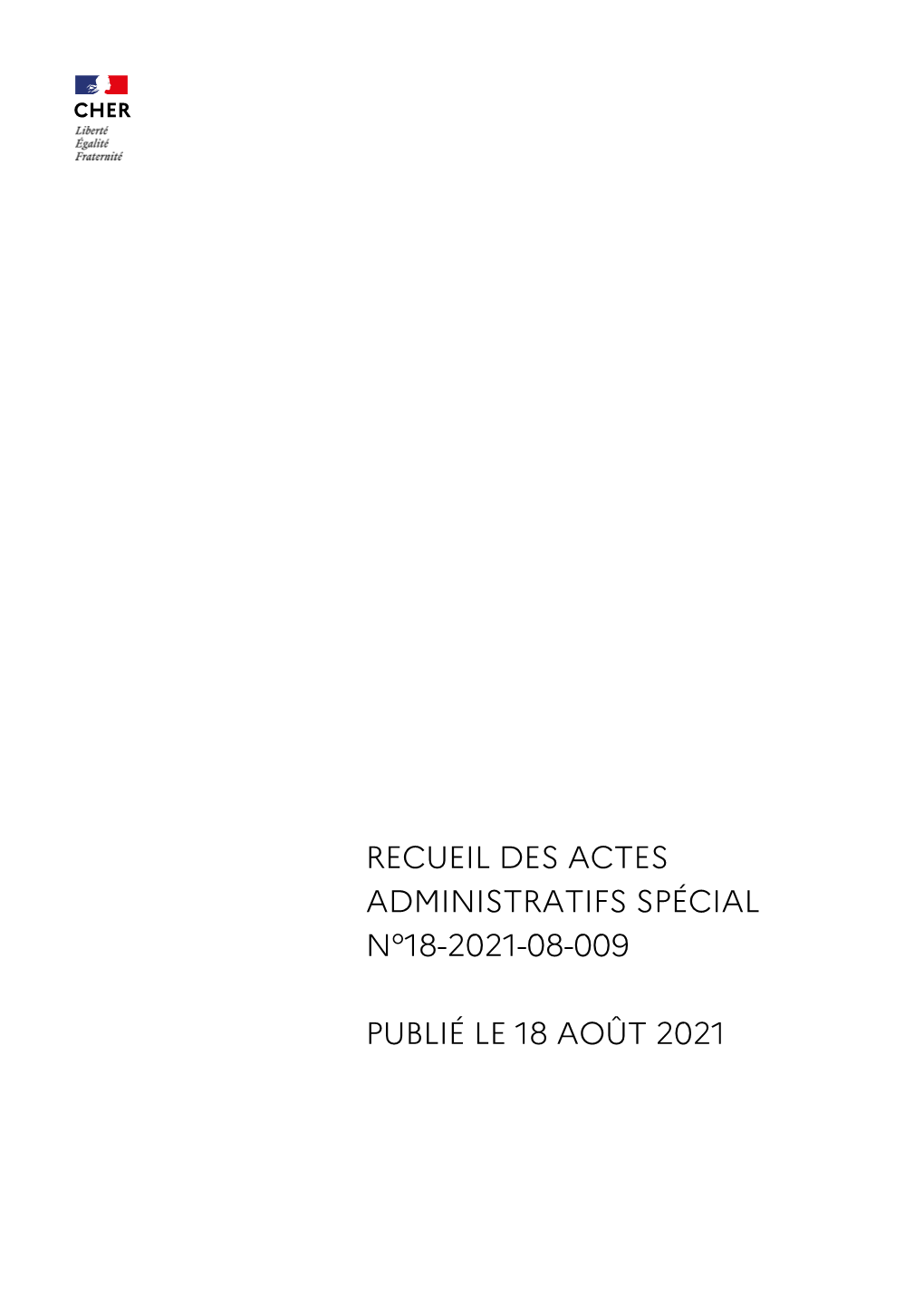 Recueil Des Actes Administratifs Spécial N°18-2021-08-009 Publié Le 18 Août 2021