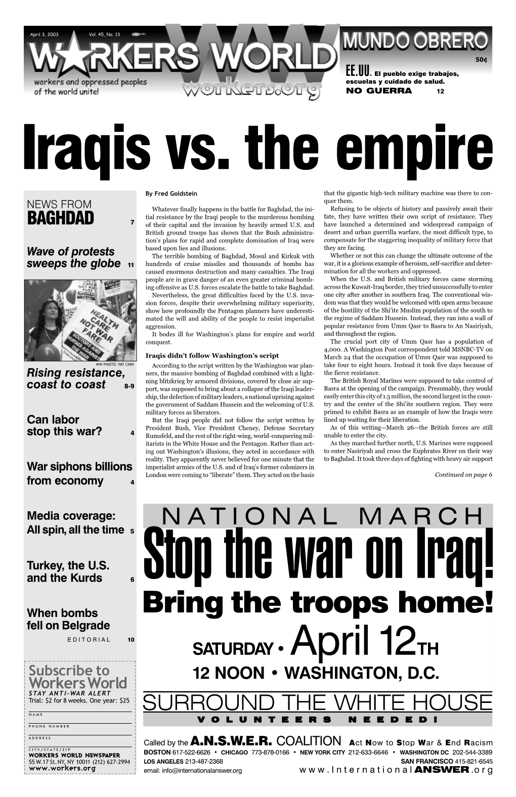 Bring the Troops Home! Fell on Belgrade EDITORIAL 10 SATURDAY• April 12TH Subscribe to 12 NOON • WASHINGTON, D.C