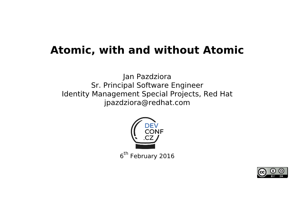 Atomic, with and Without Atomic