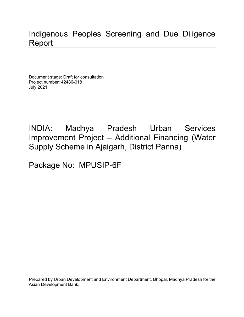 Indigenous Peoples Screening and Due Diligence Report INDIA: Madhya Pradesh Urban Services Improvement Project – Additional F