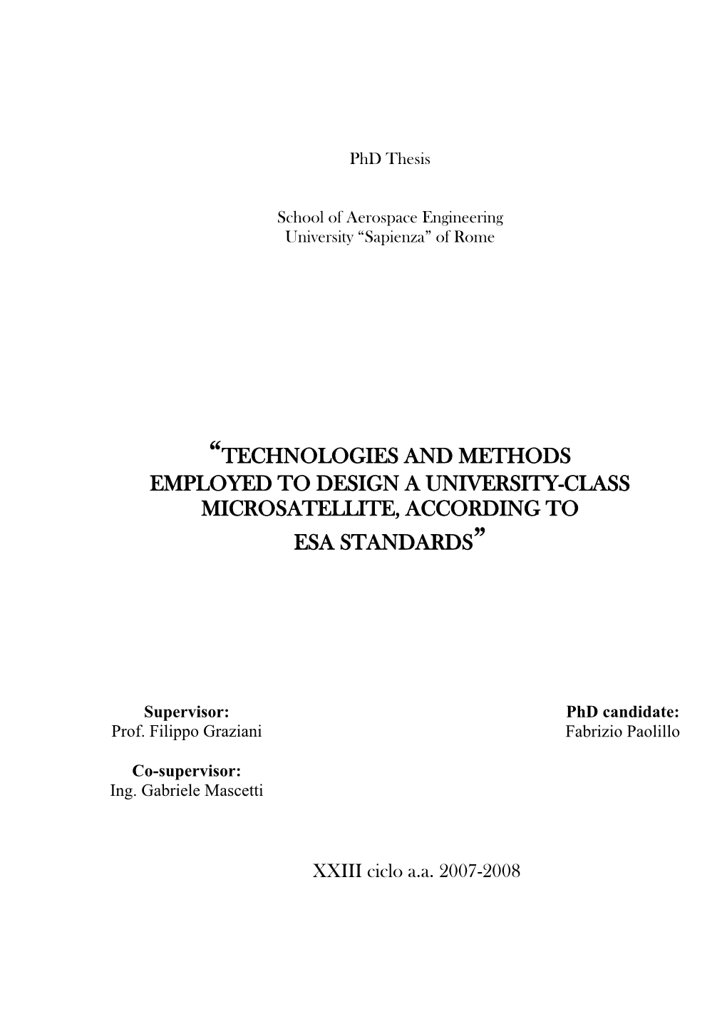 Technologies and Methods Employed to Design a University-Class Microsatellite, According to Esa Standards”