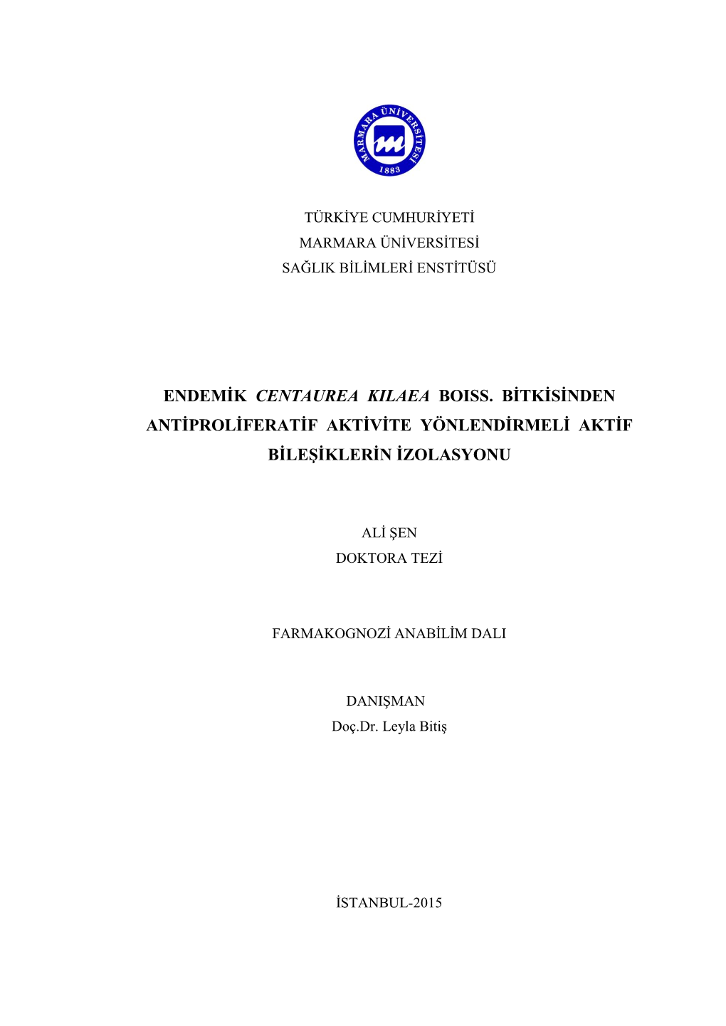 Endemik Centaurea Kilaea Boiss. Bitkisinden Antiproliferatif Aktivite Yönlendirmeli Aktif Bileşiklerin Izolasyonu