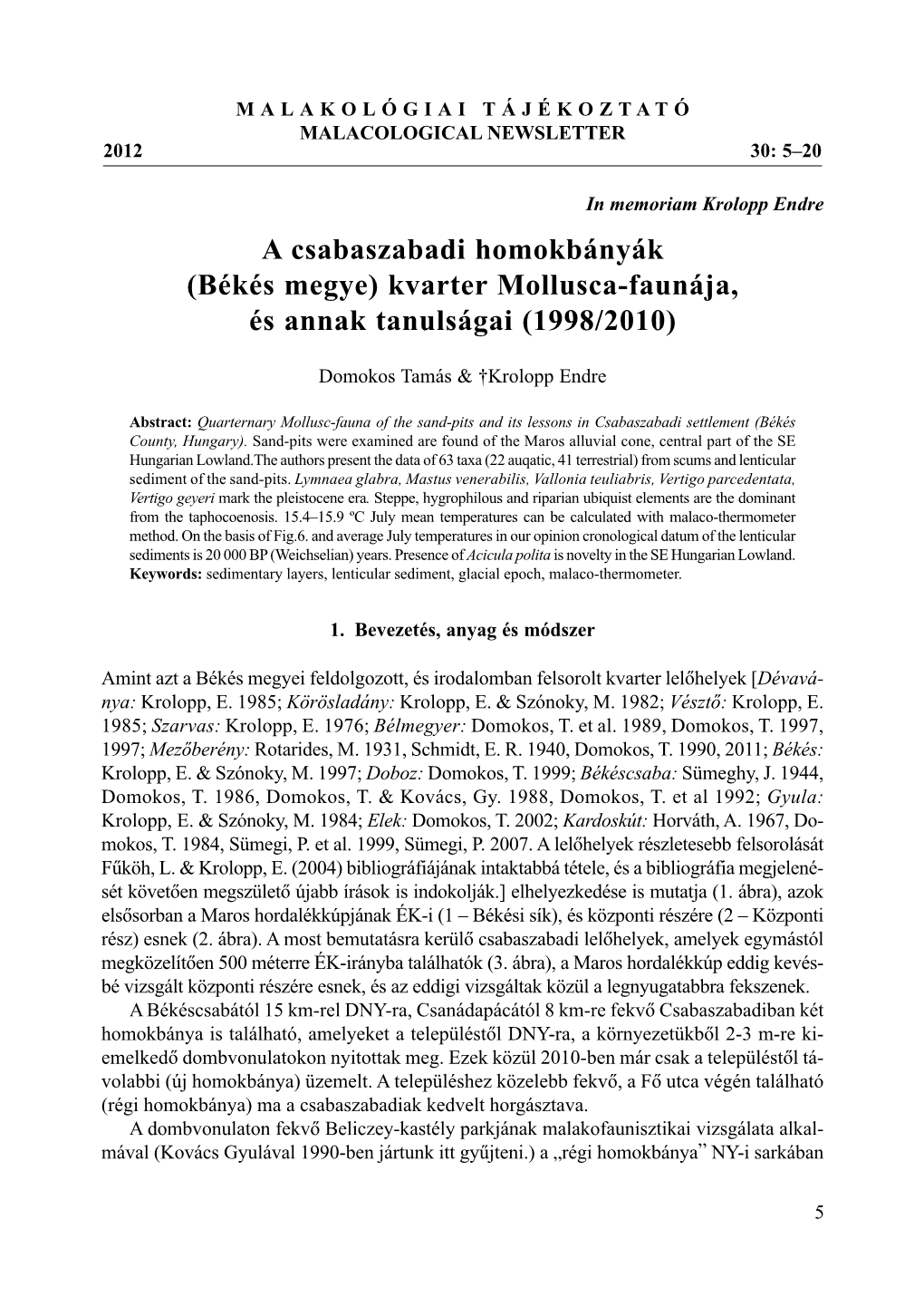 A Csabaszabadi Homokbányák (Békés Megye) Kvarter Mollusca-Faunája, És Annak Tanulságai (1998/2010)