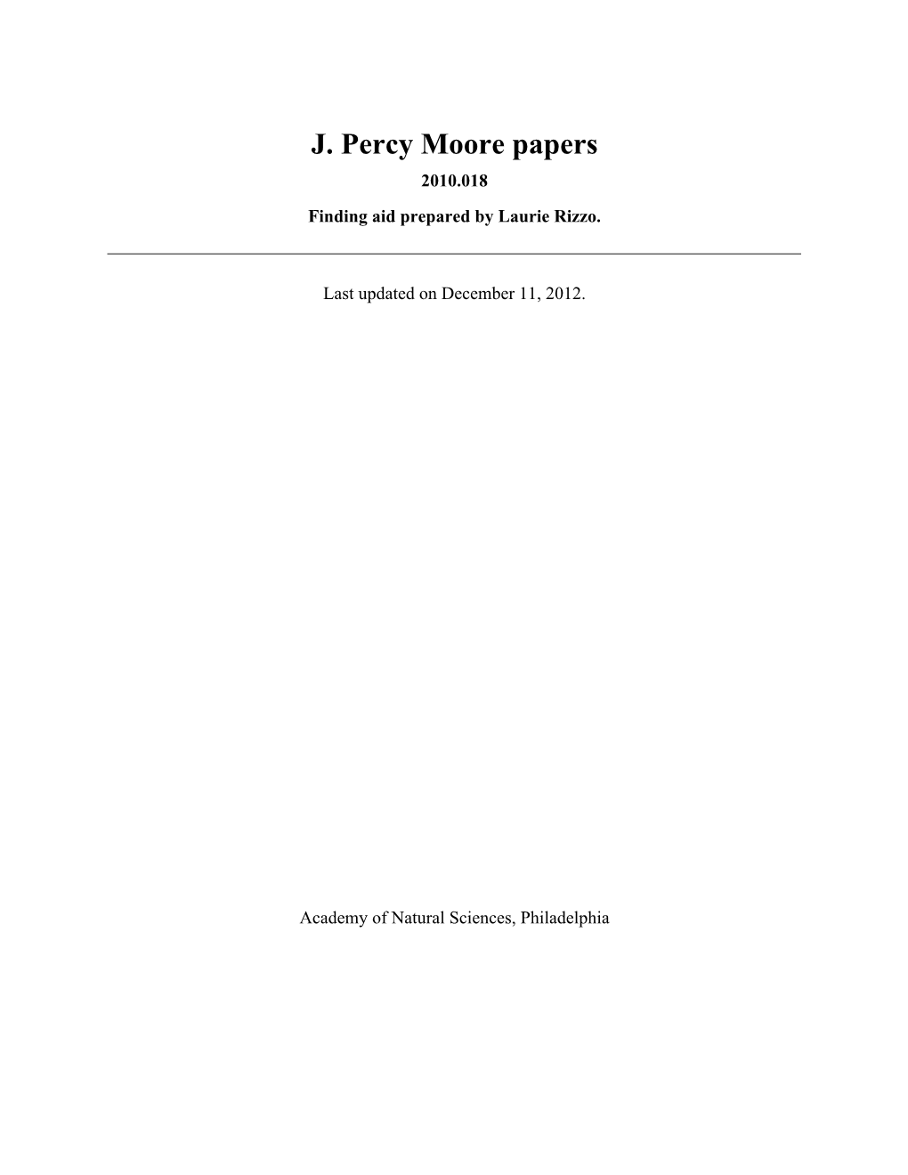 J. Percy Moore Papers 2010.018 Finding Aid Prepared by Laurie Rizzo