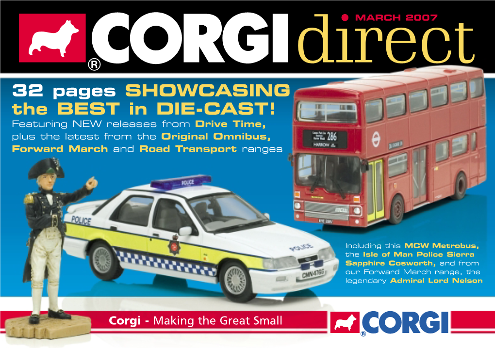 32 Pages SHOWCASING the BEST in DIE-CAST! Featuring NEW Releases from Drive Time, Plus the Latest from the Original Omnibus, Forward March and Road Transport Ranges