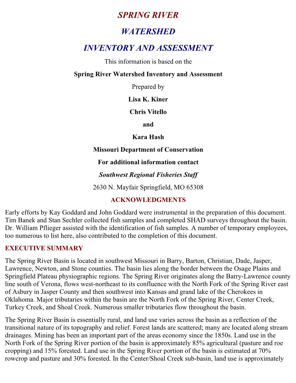 SPRING RIVER WATERSHED INVENTORY and ASSESSMENT This Information Is Based on the Spring River Watershed Inventory and Assessment Prepared by Lisa K