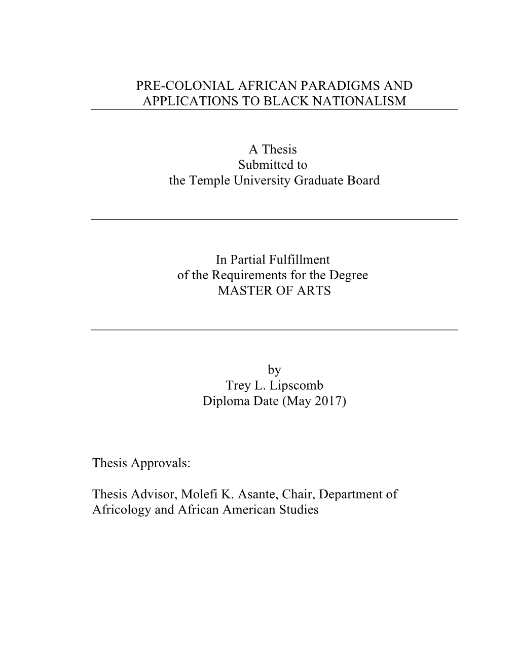 PRE-COLONIAL AFRICAN PARADIGMS and APPLICATIONS to BLACK NATIONALISM a Thesis Submitted to the Temple University Graduate Boar