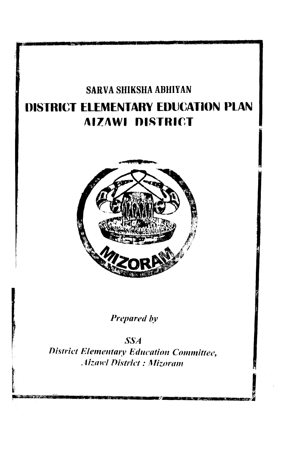 Prepared by SSA District Elementary Education Committee, Aizawi District: Mizoram COIMEINTS