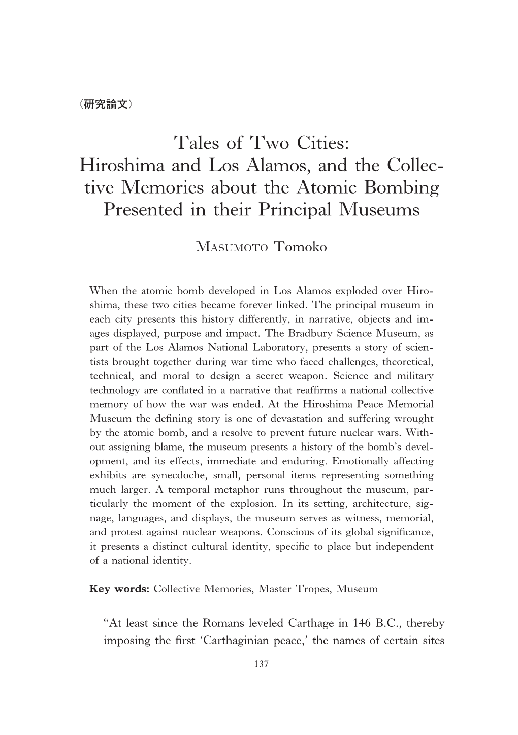 Tales of Two Cities: Hiroshima and Los Alamos, and the Collec- Tive Memories About the Atomic Bombing Presented in Their Principal Museums