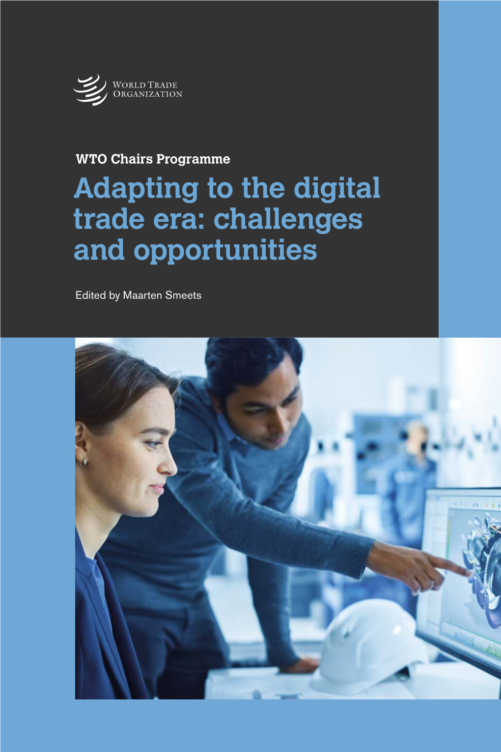 Adapting to the Digital Trade Era: Challenges and Opportunities