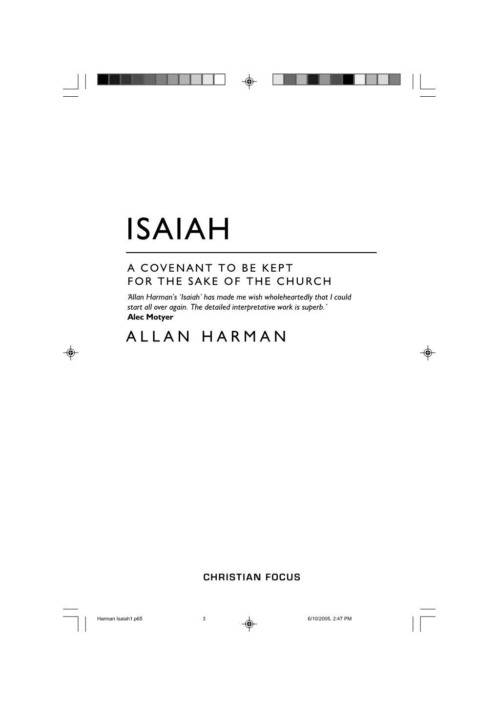 Harman Isaiah1.P65 3 6/10/2005, 2:47 PM to the Students of the Presbyterian Theological College, Melbourne 1975-2001 with Whom I Studied the Prophecy of Isaiah