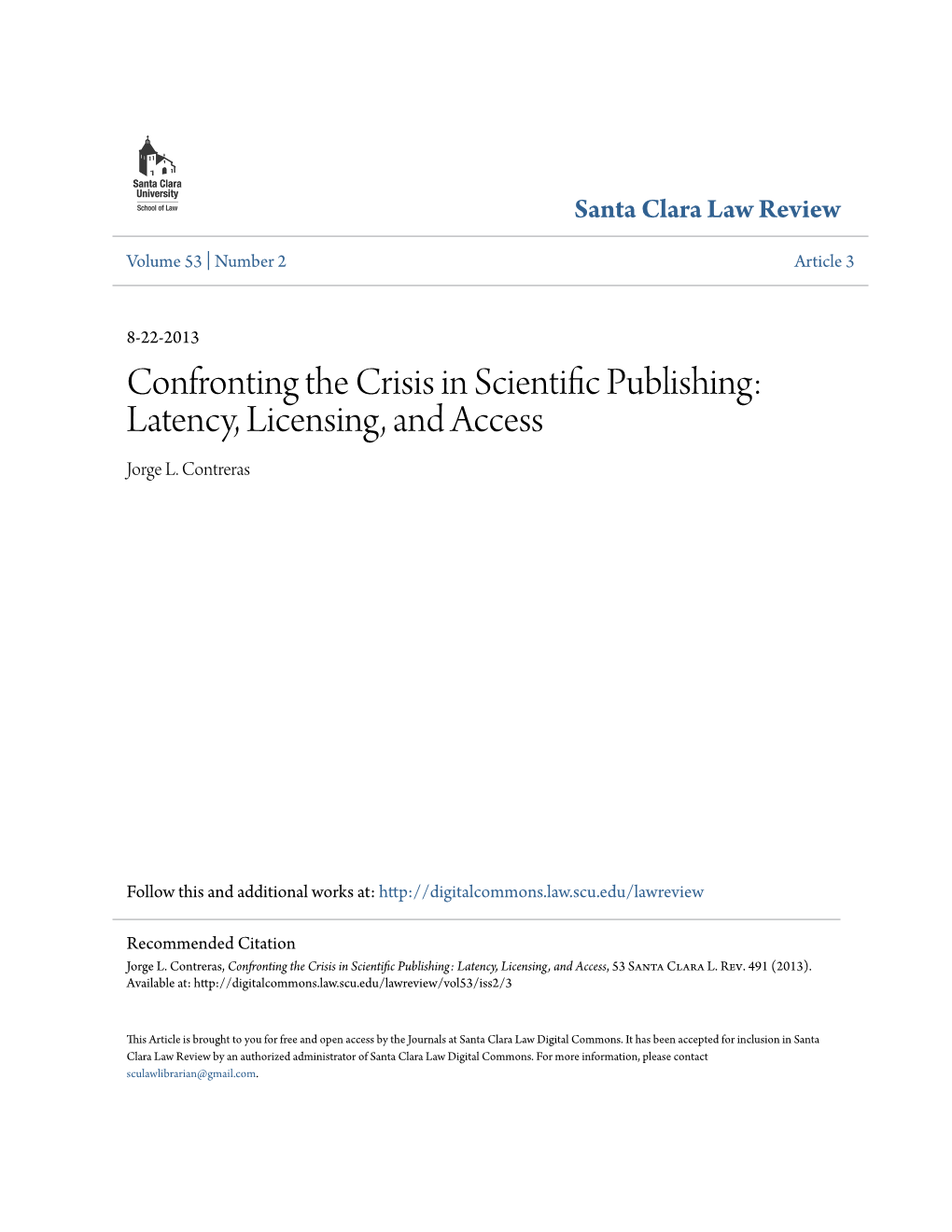 Confronting the Crisis in Scientific Publishing: Latency, Licensing, and Access Jorge L