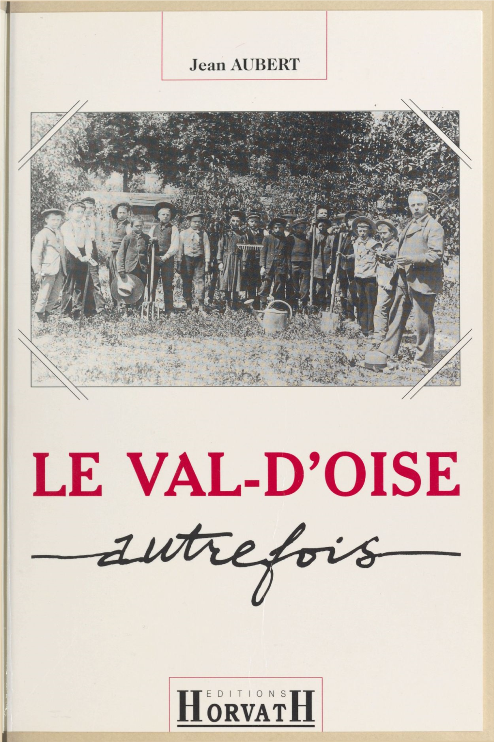 Le Val-D'oise Autrefois