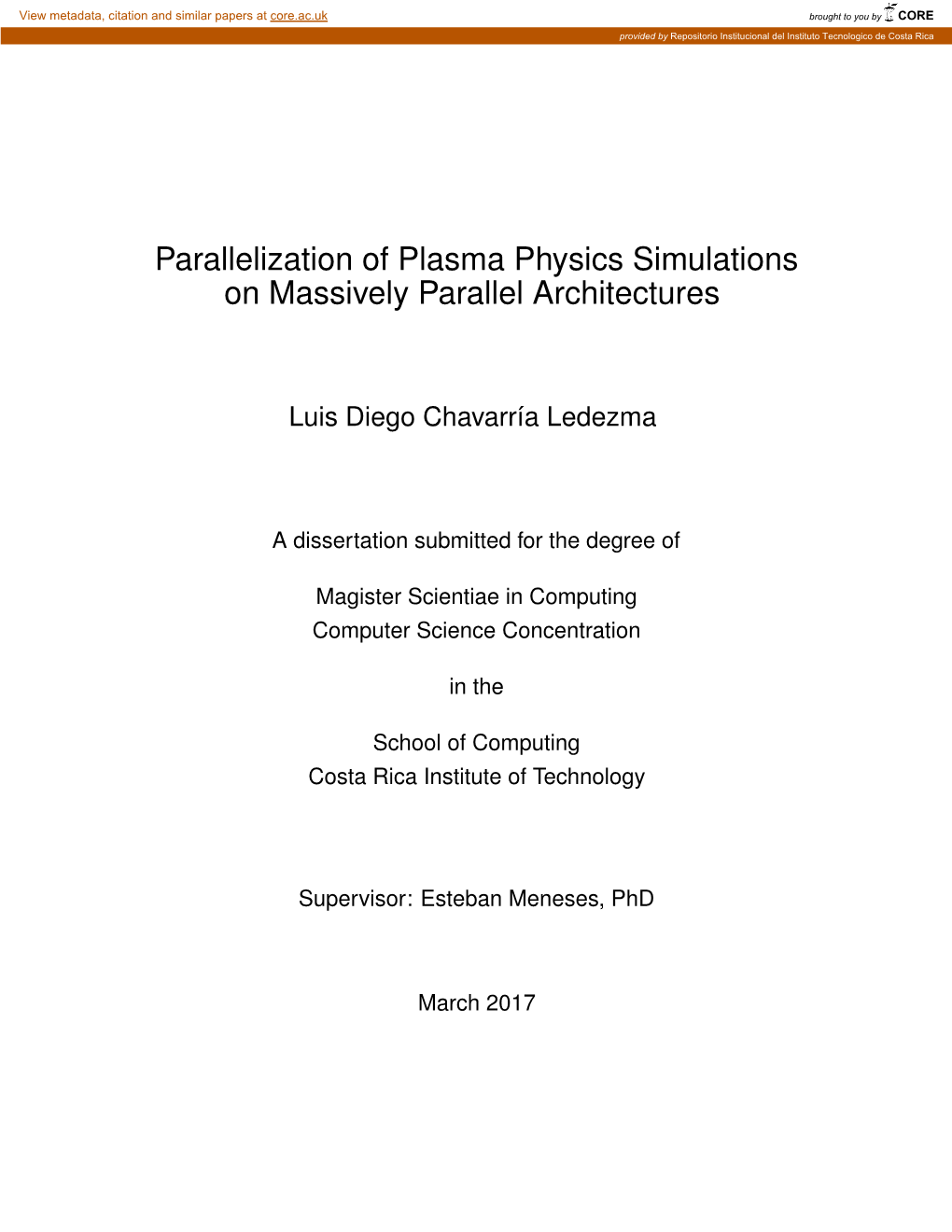 Parallelization of Plasma Physics Simulations on Massively Parallel Architectures