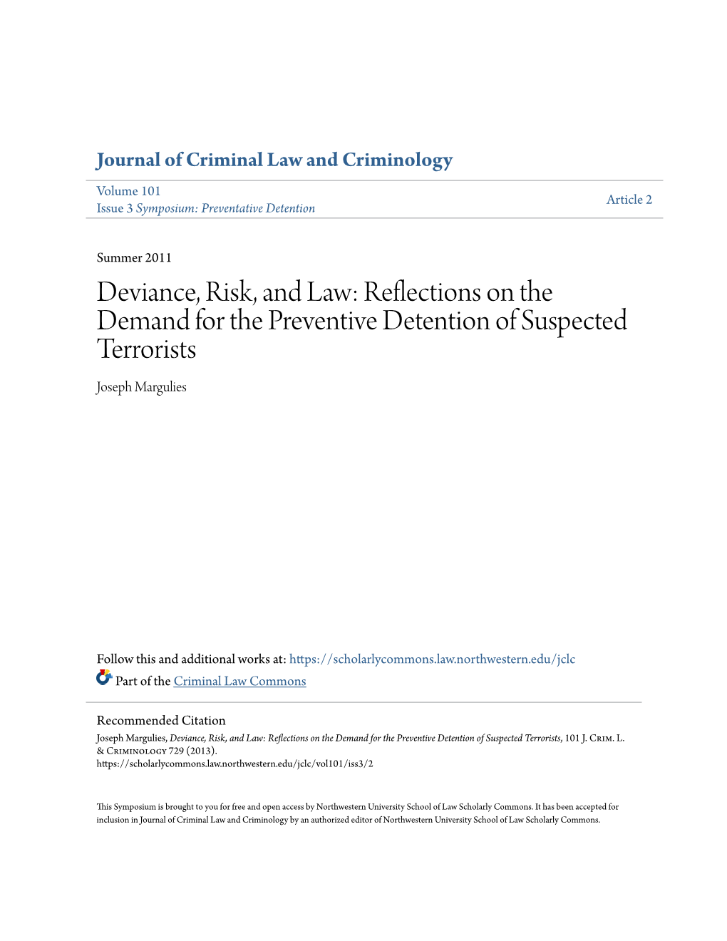 Deviance, Risk, and Law: Reflections on the Demand for the Preventive Detention of Suspected Terrorists Joseph Margulies