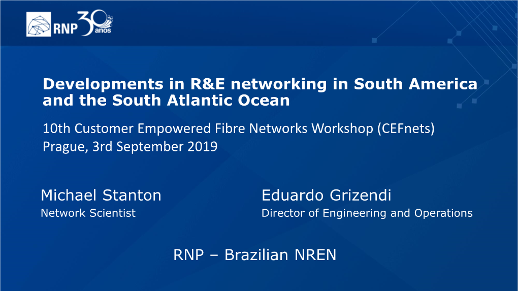 Developments in R&E Networking in South America and The