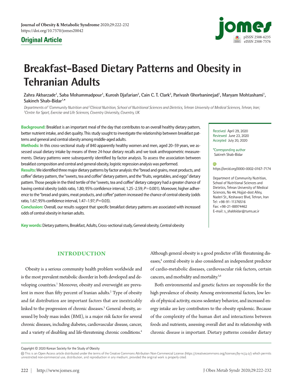 Breakfast-Based Dietary Patterns and Obesity in Tehranian Adults Zahra Akbarzade1, Saba Mohammadpour1, Kurosh Djafarian2, Cain C