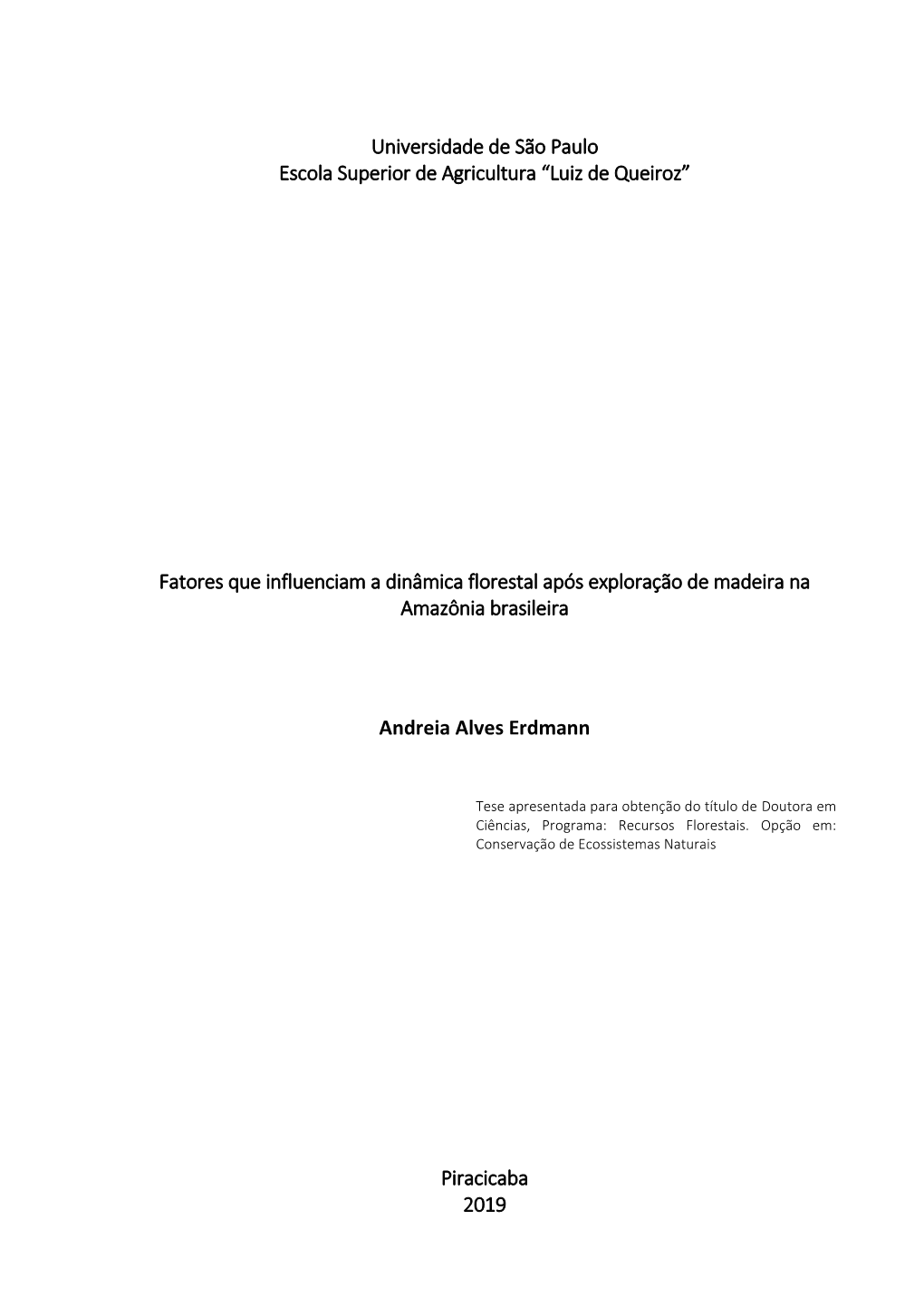 Fatores Que Influenciam a Dinâmica Florestal Após Exploração De Madeira Na Amazônia Brasileira