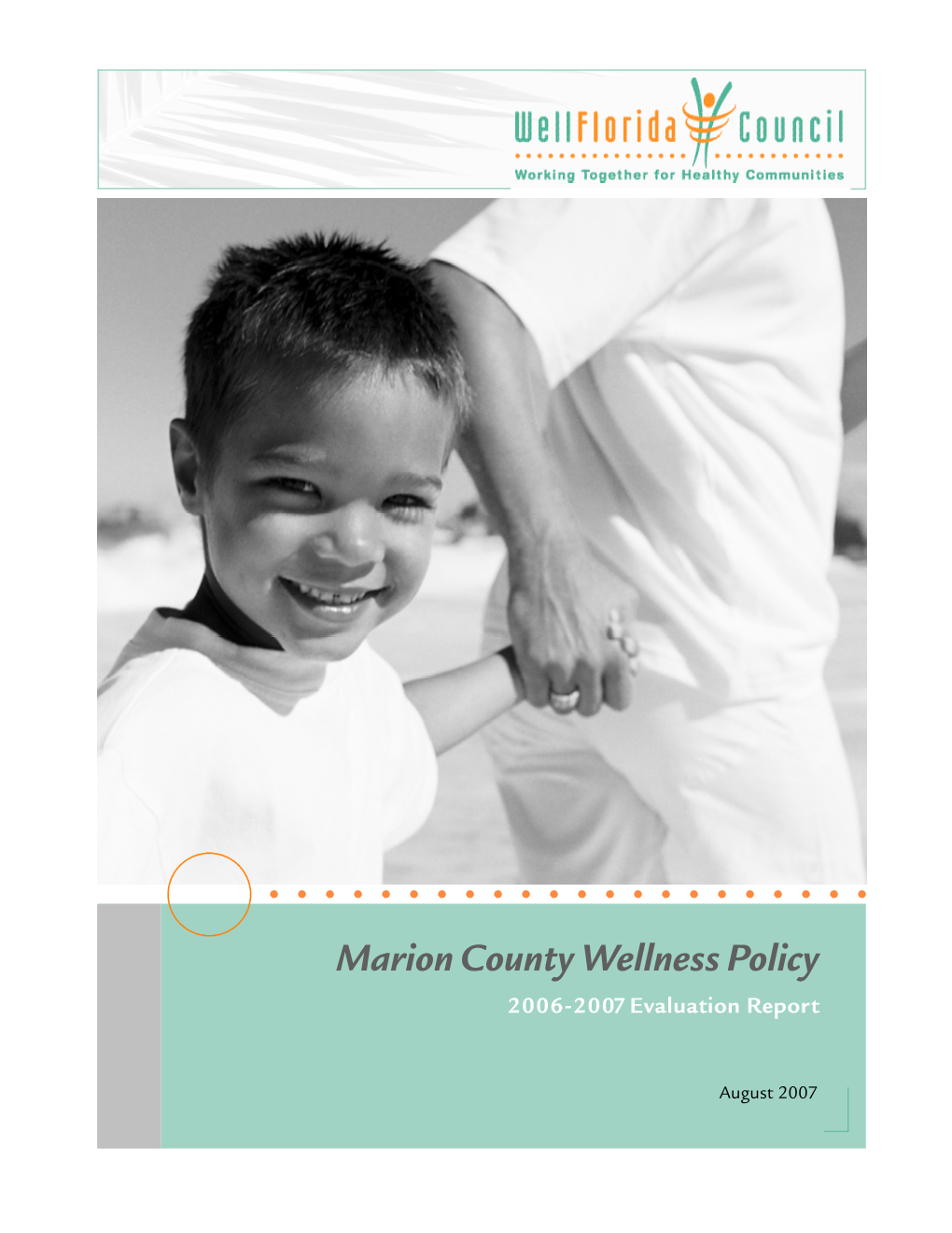 Marion County Wellness Policy 2 0 0 6 - 2 0 07 Evaluation Re P O R T