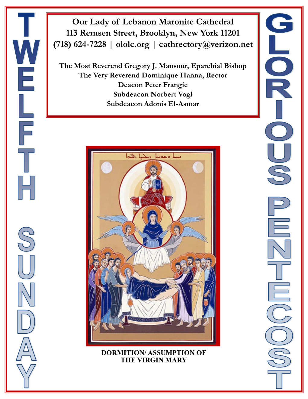 Our Lady of Lebanon Maronite Cathedral 113 Remsen Street, Brooklyn, New York 11201 (718) 624-7228 | Ololc.Org | Cathrectory@Verizon.Net