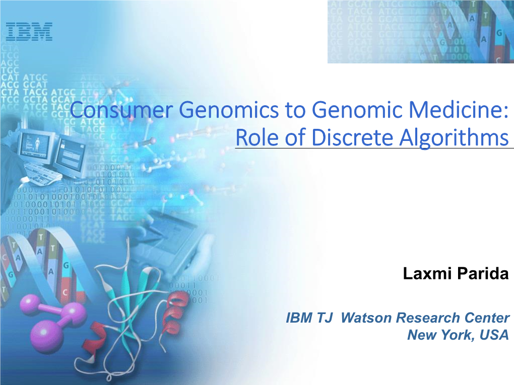 Consumer Genomics to Genomic Medicine: Role of Discrete Algorithms