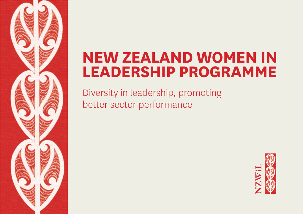 NEW ZEALAND WOMEN in LEADERSHIP PROGRAMME Diversity in Leadership, Promoting Better Sector Performance