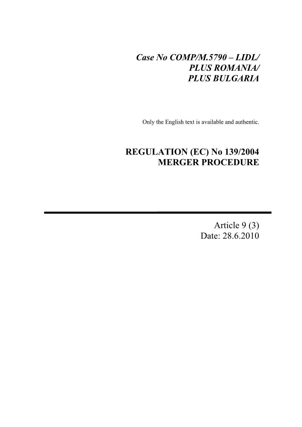 Case No COMP/M.5790 – LIDL/ PLUS ROMANIA/ PLUS BULGARIA