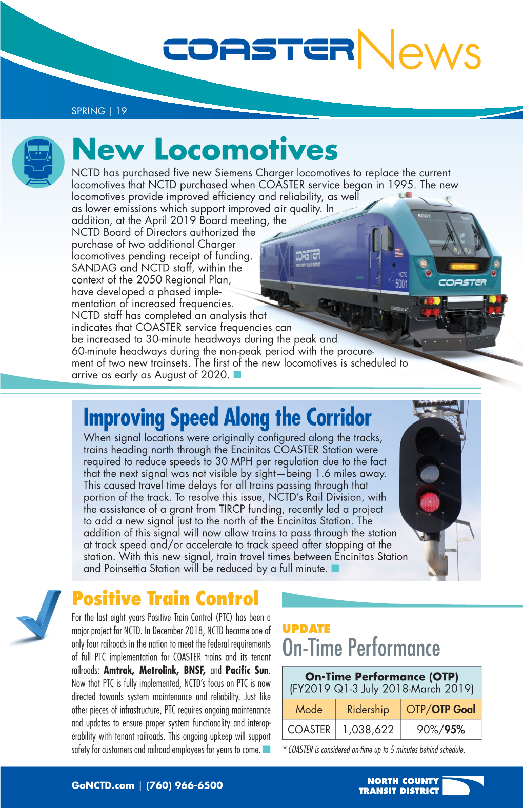 New Locomotives NCTD Has Purchased Five New Siemens Charger Locomotives to Replace the Current Locomotives That NCTD Purchased When COASTER Service Began in 1995