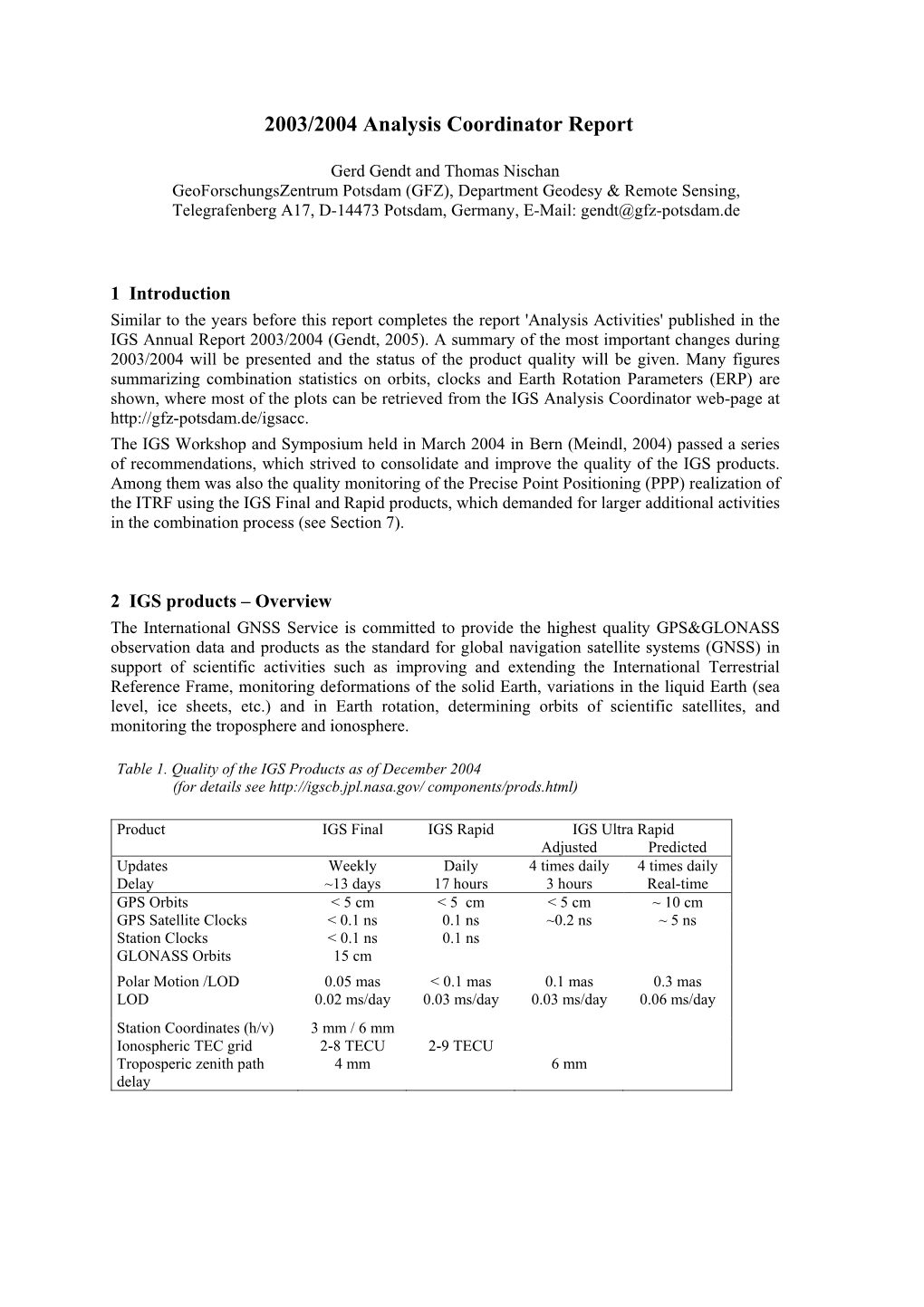 Analysis Activities' Published in the IGS Annual Report 2003/2004 (Gendt, 2005)