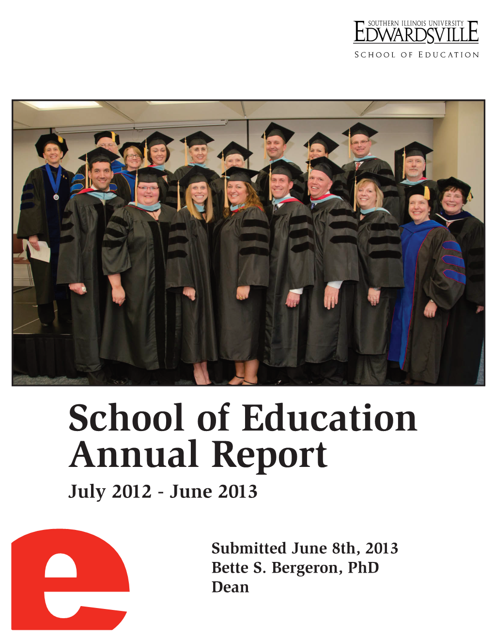 School of Education Annual Report July 2012 - June 2013