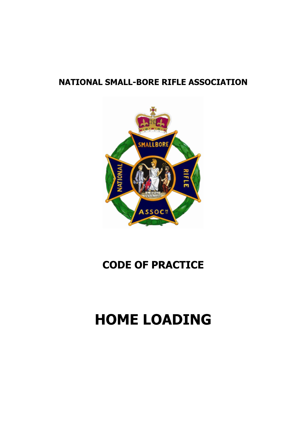 HOME LOADING NSRA Code of Practice for Handloading Firearms Ammunition