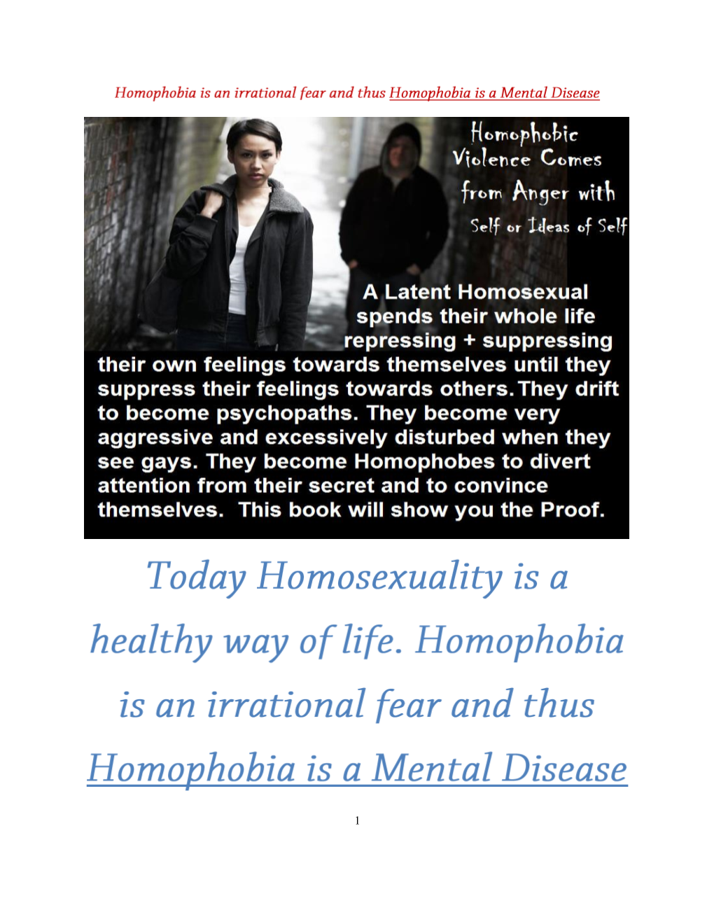 Excess Homophobia Is Caused by Latent Secret Homosexuality