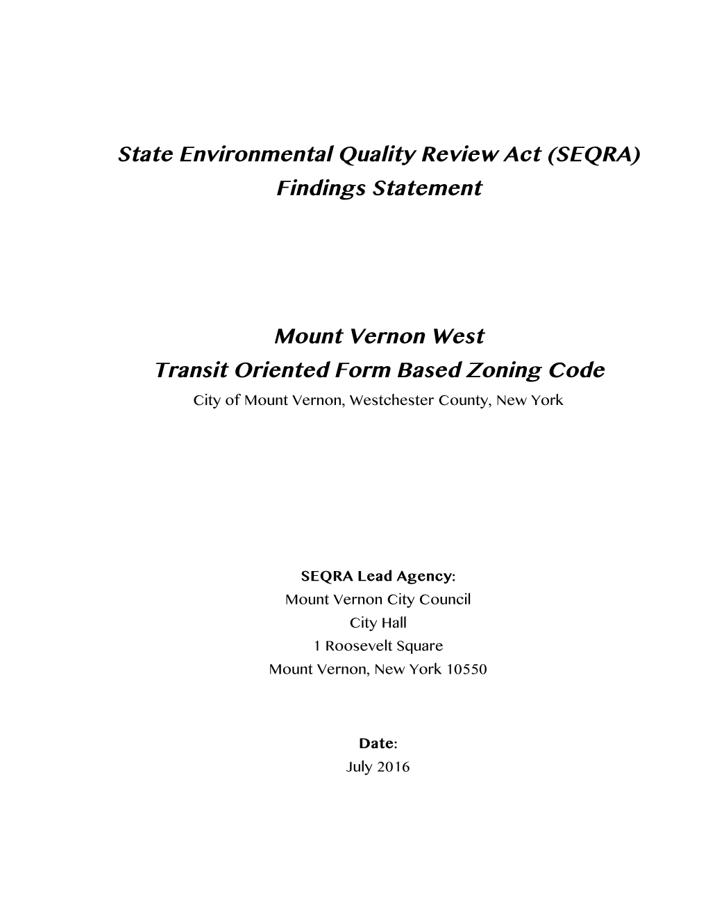 MVW Transit Oriented Form Based Zoning Code 2 SEQRA Findings Statement July, 2016