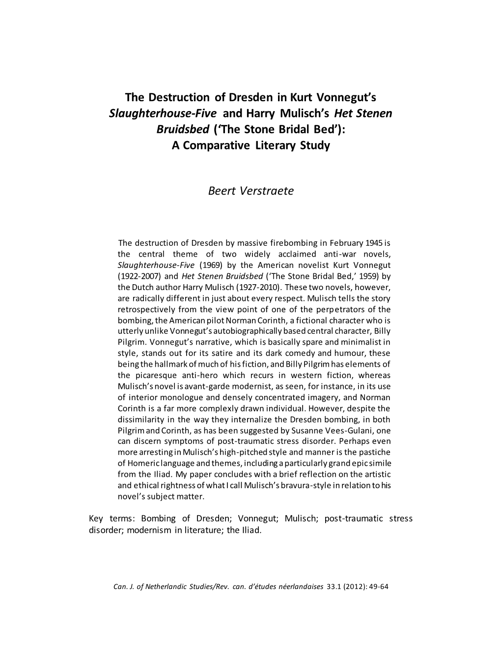 The Destruction of Dresden in Kurt Vonnegut's Slaughterhouse-Five and Harry Mulisch's Het Stenen Bruidsbed