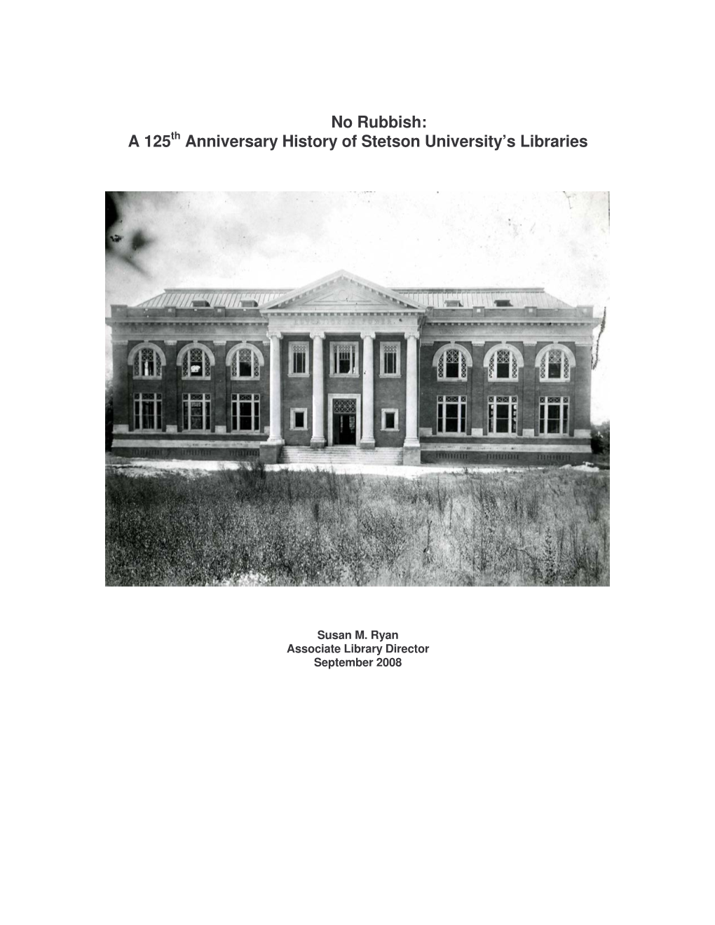 No Rubbish: a 125Th Anniversary History of Stetson University's Libraries