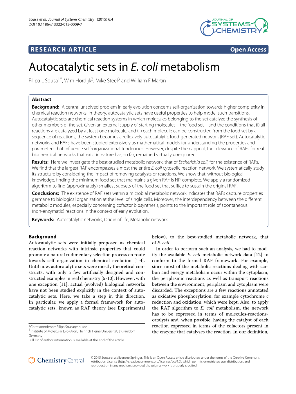 Autocatalytic Sets in E. Coli Metabolism Filipa L Sousa1*,Wimhordijk2,Mikesteel3 and William F Martin1