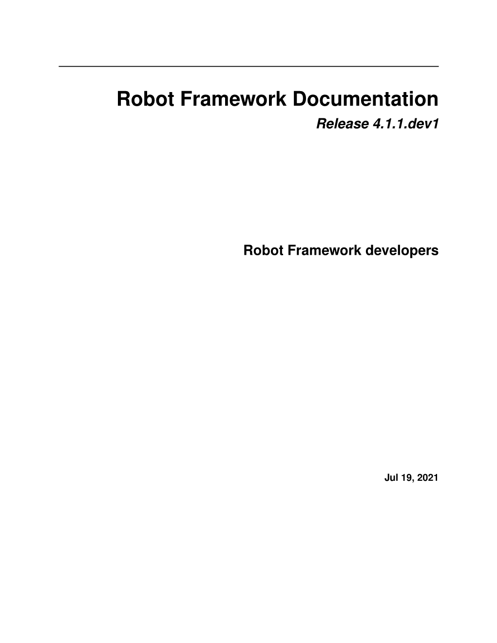 Robot Framework Documentation Release 4.1.1.Dev1