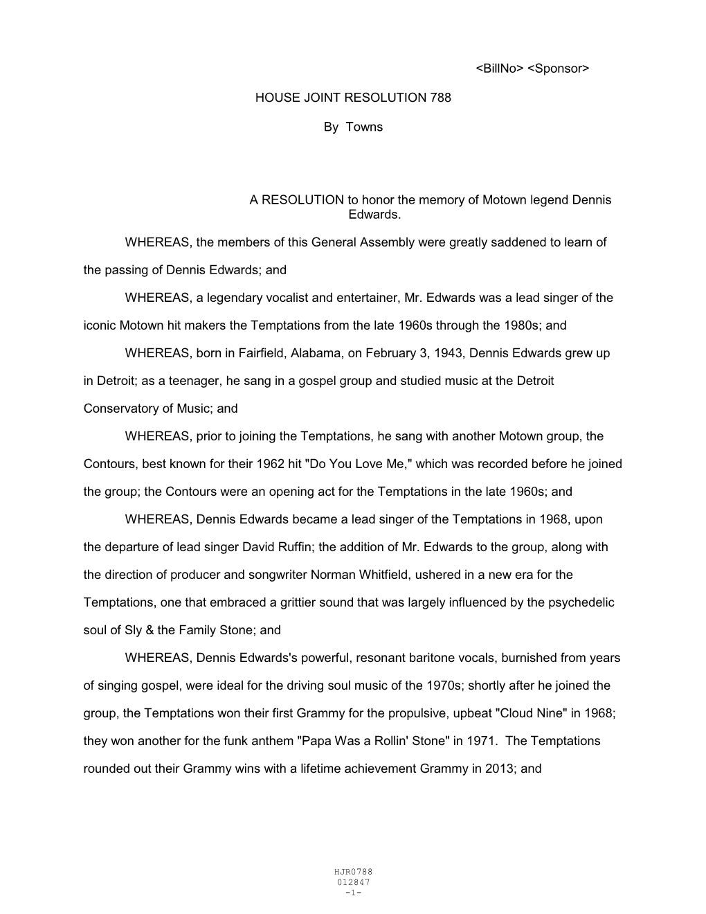 <Billno> <Sponsor> HOUSE JOINT RESOLUTION 788 by Towns a RESOLUTION to Honor the Memory of Motown Legend Dennis Ed