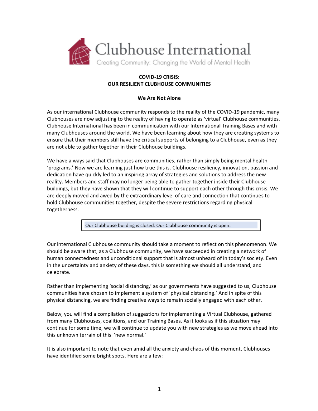COVID-19 CRISIS: OUR RESILIENT CLUBHOUSE COMMUNITIES We Are Not Alone As Our International Clubhouse Community Responds To