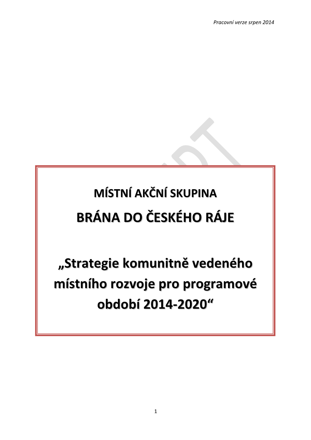 BRÁNA DO ČESKÉHO RÁJE „Strategie Komunitně Vedeného