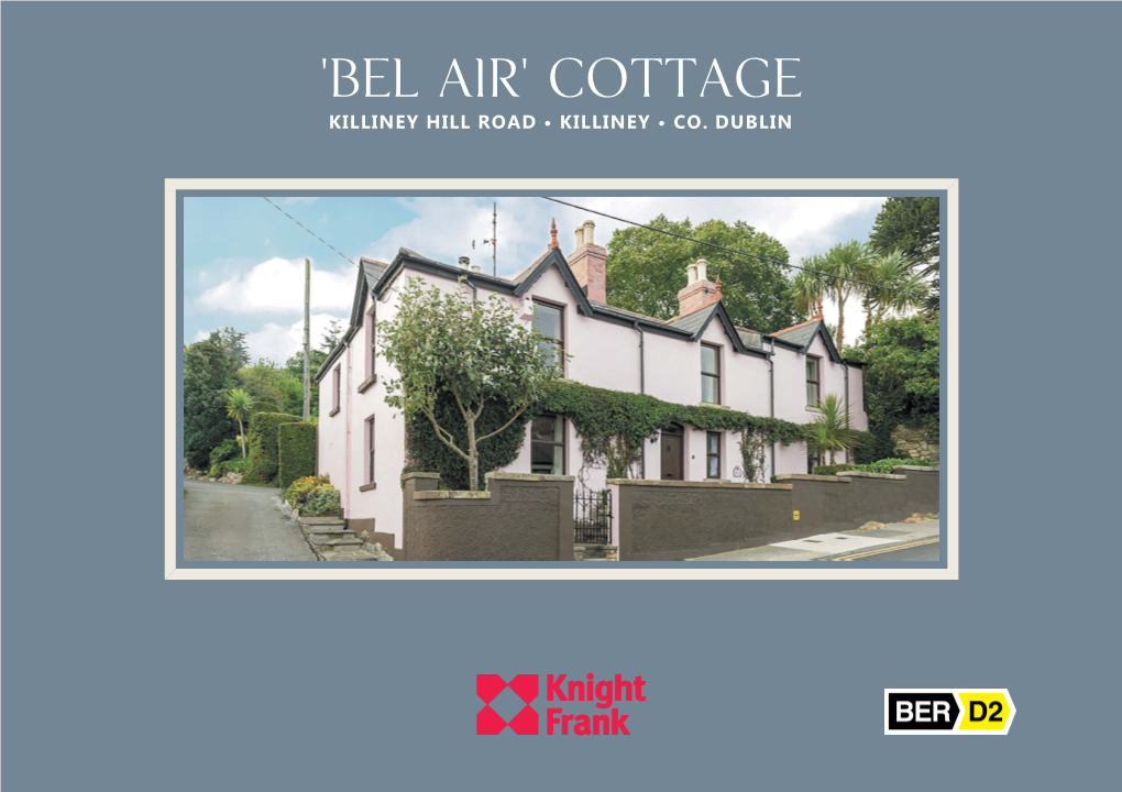 'Bel Air' Cottage Killiney Hill Road • Killiney • Co