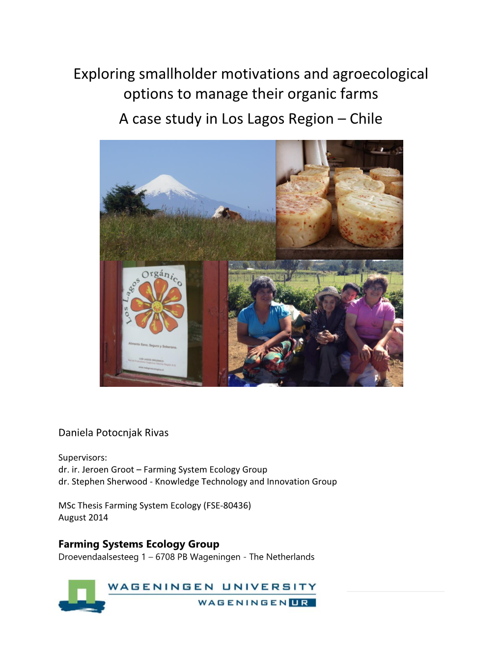 Exploring Smallholder Motivations and Agroecological Options to Manage Their Organic Farms a Case Study in Los Lagos Region – Chile