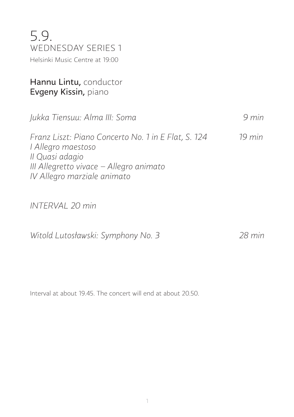 WEDNESDAY SERIES 1 Hannu Lintu, Conductor Evgeny Kissin