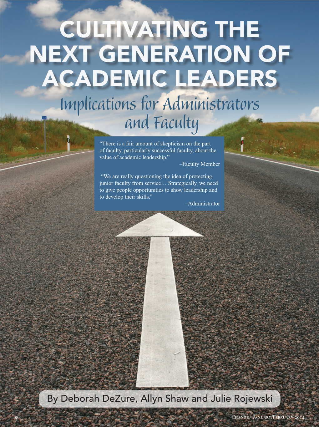CULTIVATING the NEXT GENERATION of ACADEMIC LEADERS Implications for Administrators and Faculty