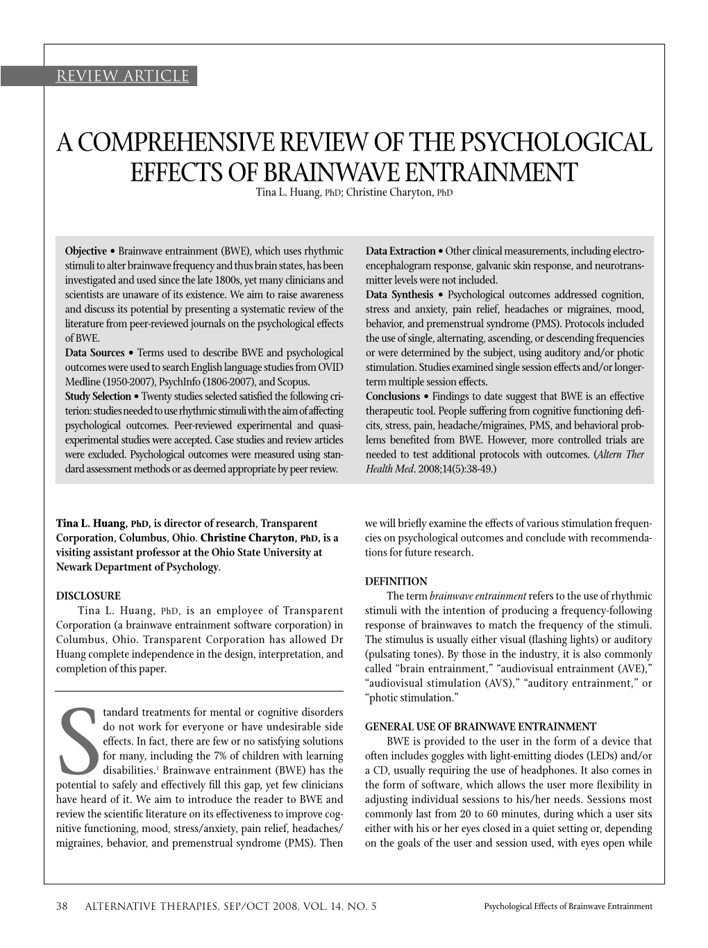 A COMPREHENSIVE REVIEW of the PSYCHOLOGICAL EFFECTS of BRAINWAVE ENTRAINMENT Tina L