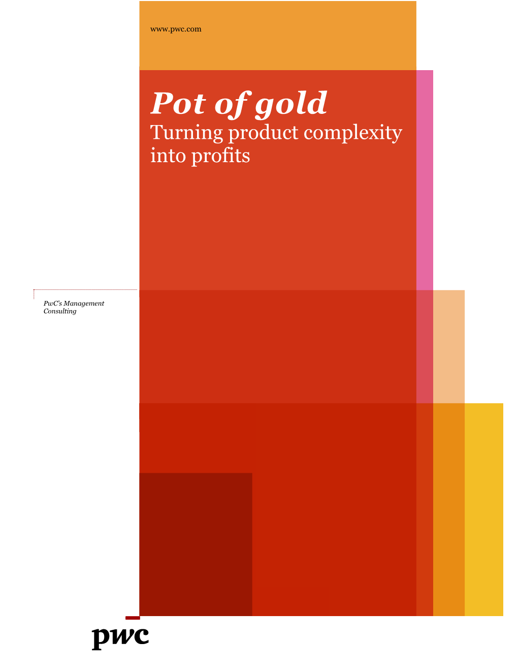Pot of Gold Turning Product Complexity Into Profits